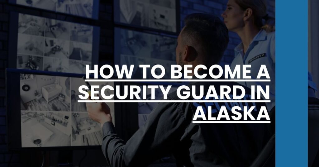 How to Become a Security Guard in Alaska Feature Image