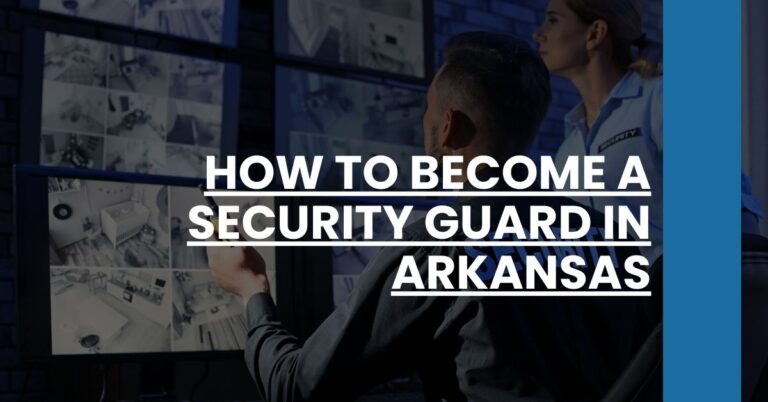 How to Become a Security Guard in Arkansas Feature Image