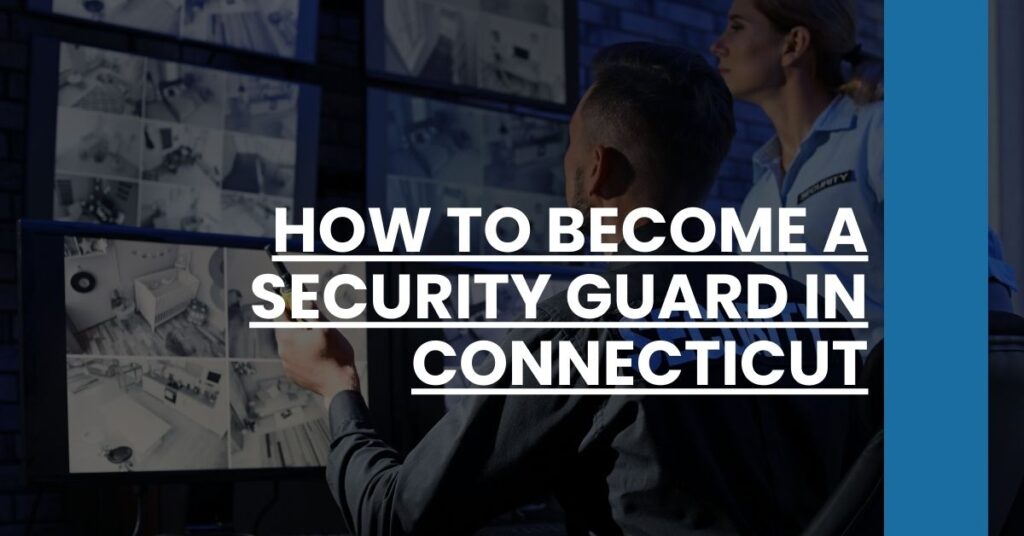 How to Become a Security Guard in Connecticut Feature Image