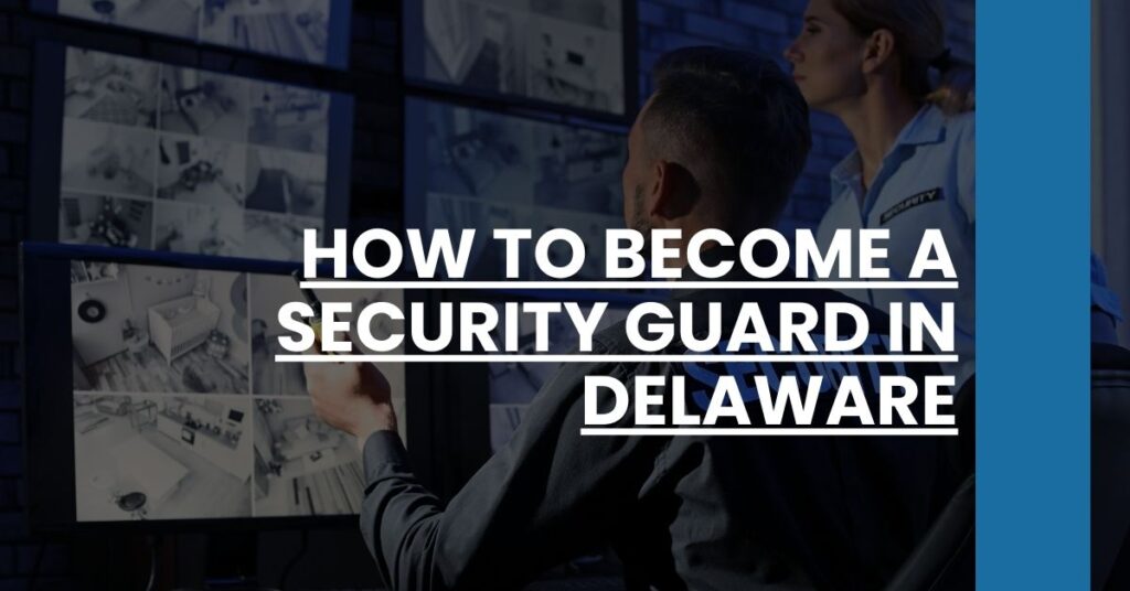 How to Become a Security Guard in Delaware Feature Image