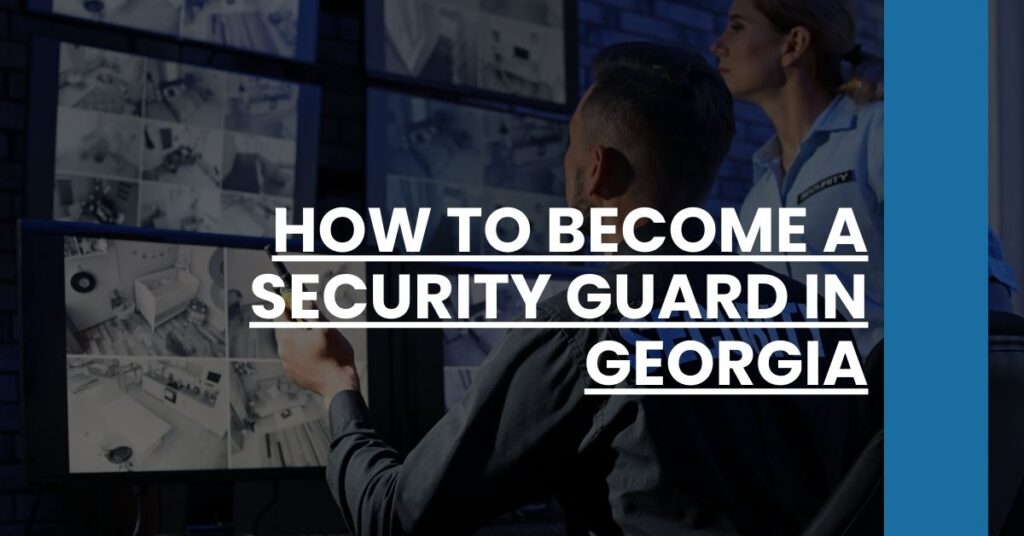 How to Become a Security Guard in Georgia Feature Image