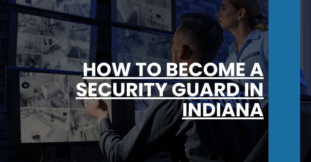 How to Become a Security Guard in Indiana Feature Image