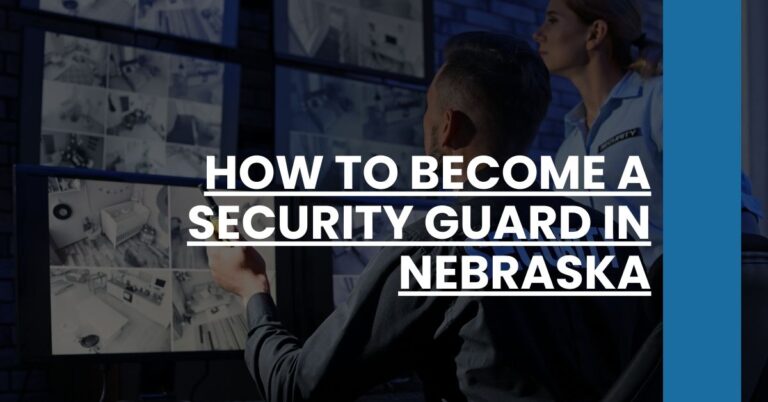 How to Become a Security Guard in Nebraska Feature Image