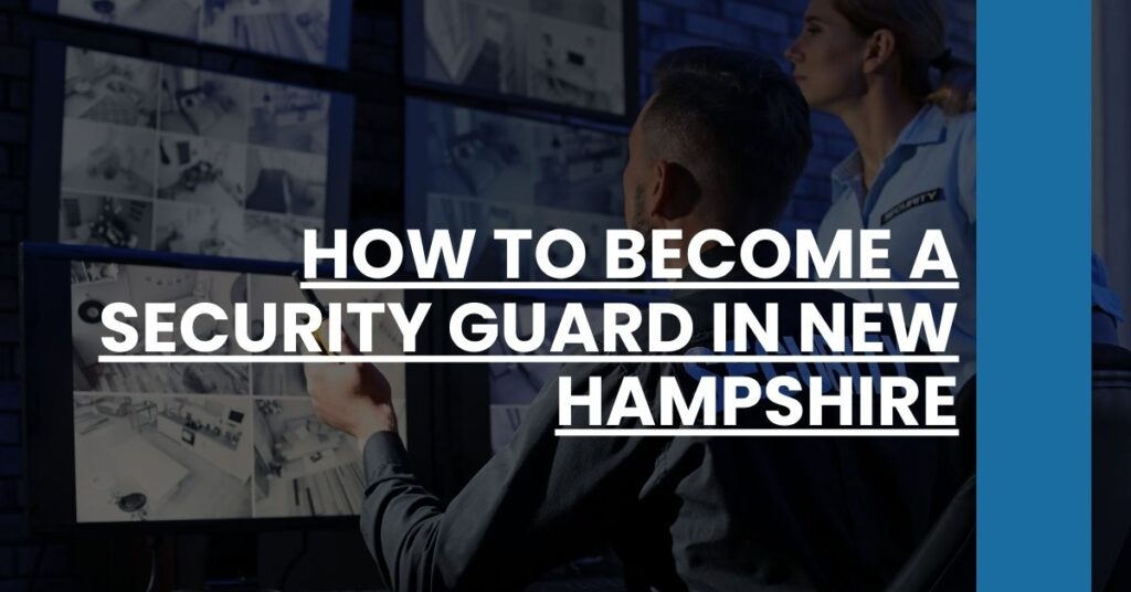 How to Become a Security Guard in New Hampshire Feature Image