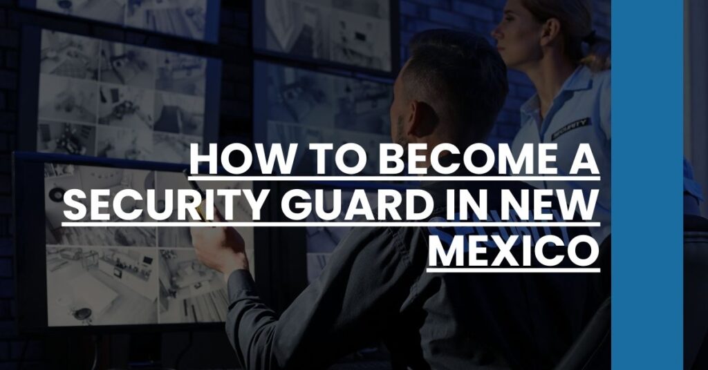 How to Become a Security Guard in New Mexico Feature Image