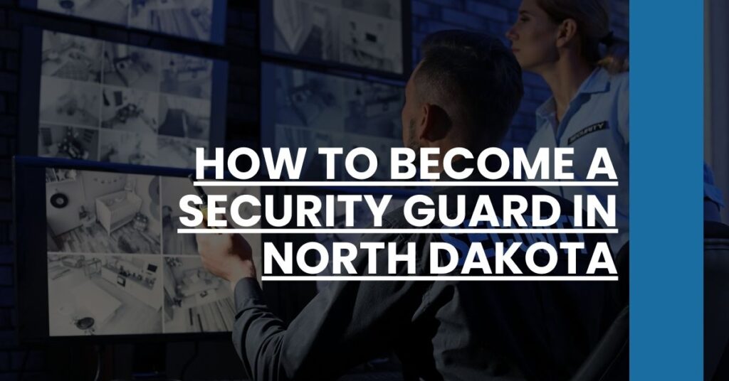 How to Become a Security Guard in North Dakota Feature Image