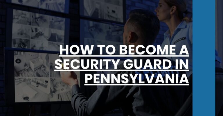 How to Become a Security Guard in Pennsylvania Feature Image