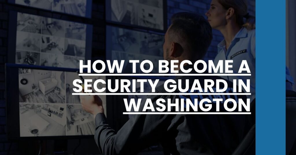 How to Become a Security Guard in Washington Feature Image