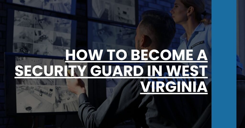 How to Become a Security Guard in West Virginia Feature Image