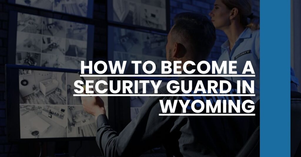 How to Become a Security Guard in Wyoming Feature Image