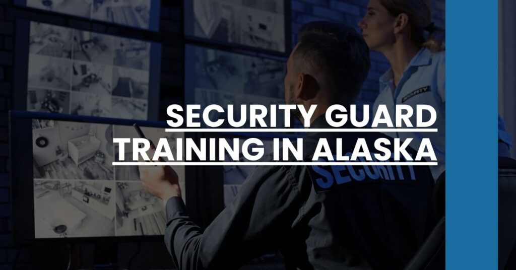 Security Guard Training in Alaska Feature Image