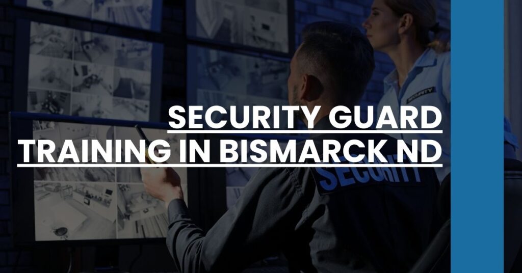 Security Guard Training in Bismarck ND Feature Image