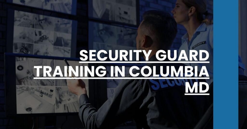 Security Guard Training in Columbia MD Feature Image