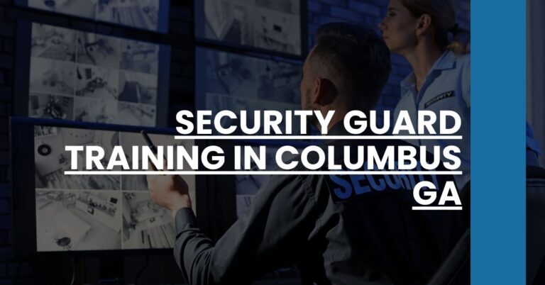 Security Guard Training in Columbus GA Feature Image