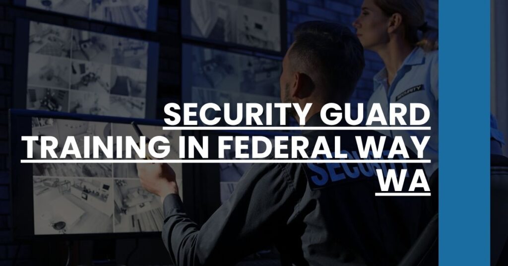 Security Guard Training in Federal Way WA Feature Image