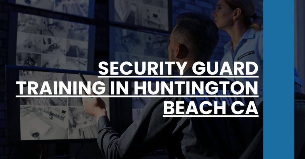 Security Guard Training in Huntington Beach CA Feature Image