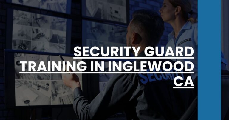 Security Guard Training in Inglewood CA Feature Image