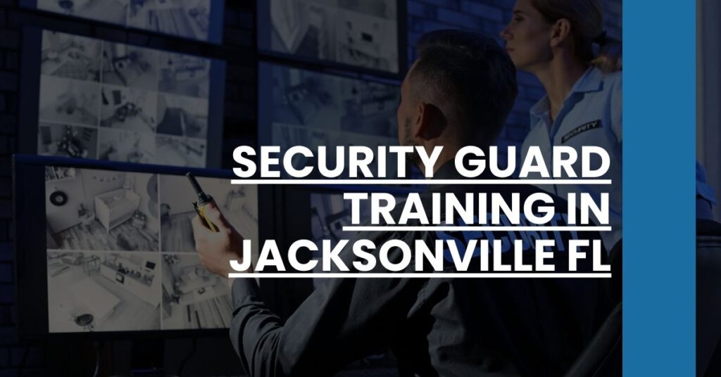 Security Guard Training in Jacksonville FL Feature Image