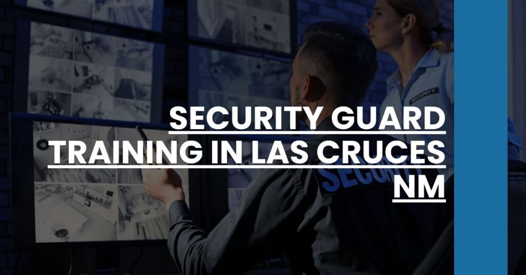 Security Guard Training in Las Cruces NM Feature Image