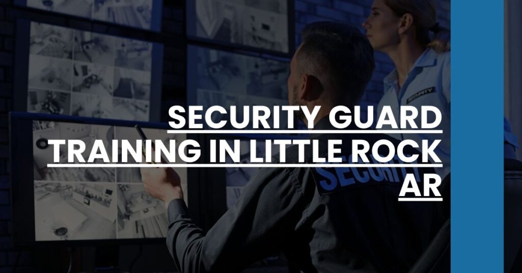 Security Guard Training in Little Rock AR Feature Image