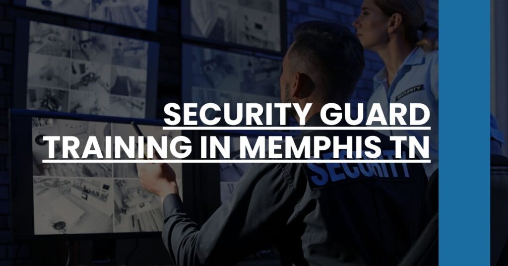 Security Guard Training in Memphis TN Feature Image