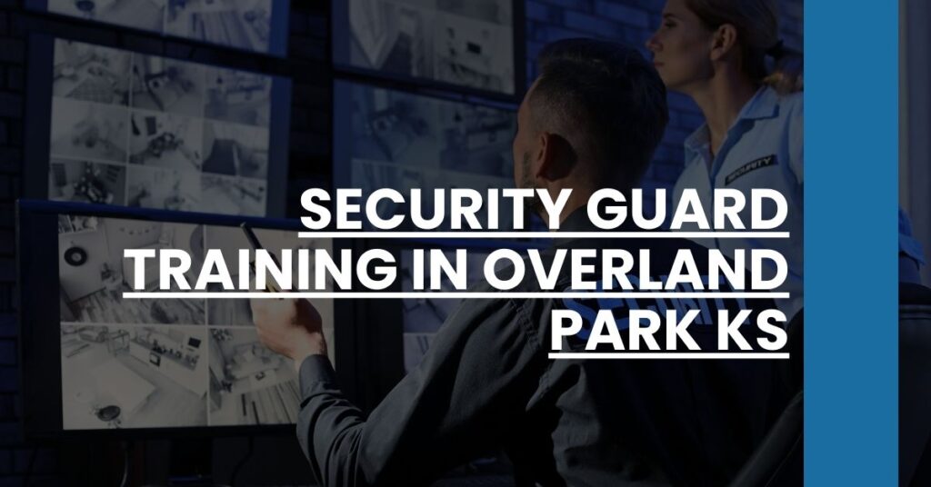 Security Guard Training in Overland Park KS Feature Image