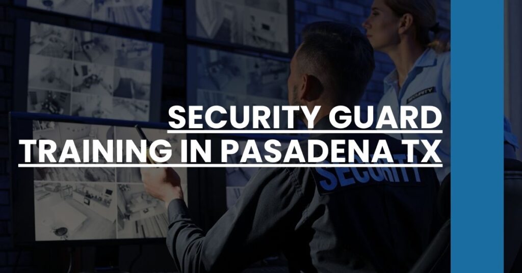 Security Guard Training in Pasadena TX Feature Image