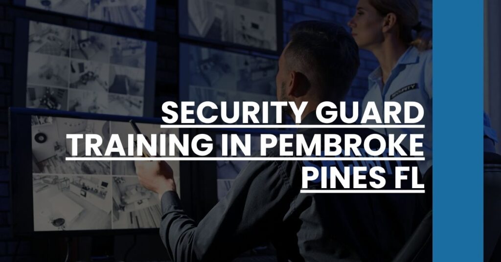 Security Guard Training in Pembroke Pines FL Feature Image