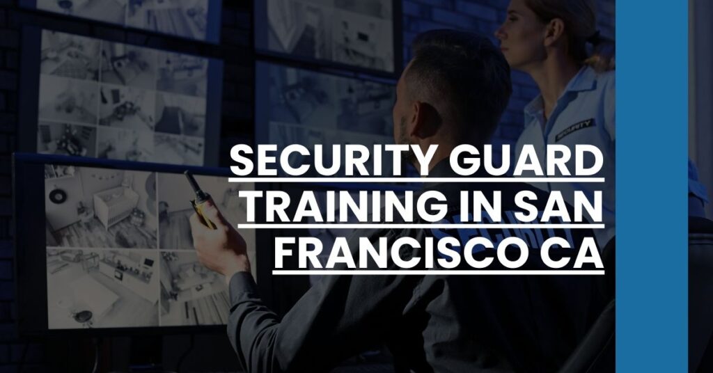 Security Guard Training in San Francisco CA Feature Image