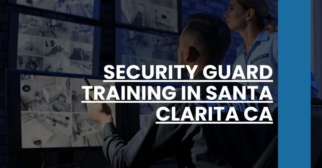 Security Guard Training in Santa Clarita CA Feature Image