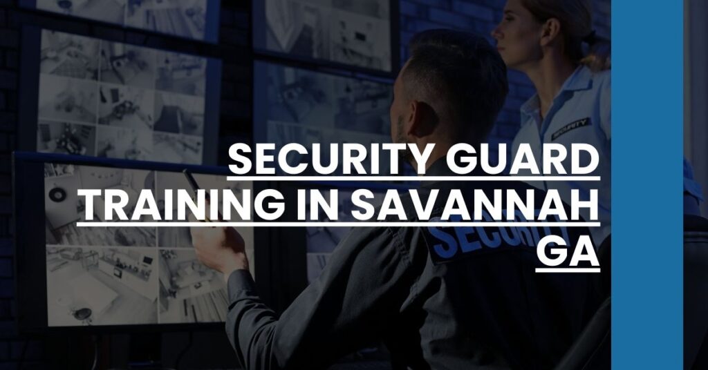 Security Guard Training in Savannah GA Feature Image