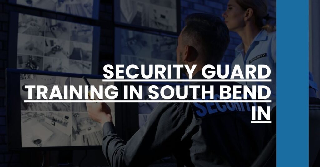 Security Guard Training in South Bend IN Feature Image