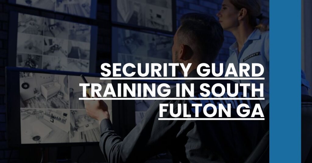 Security Guard Training in South Fulton GA Feature Image