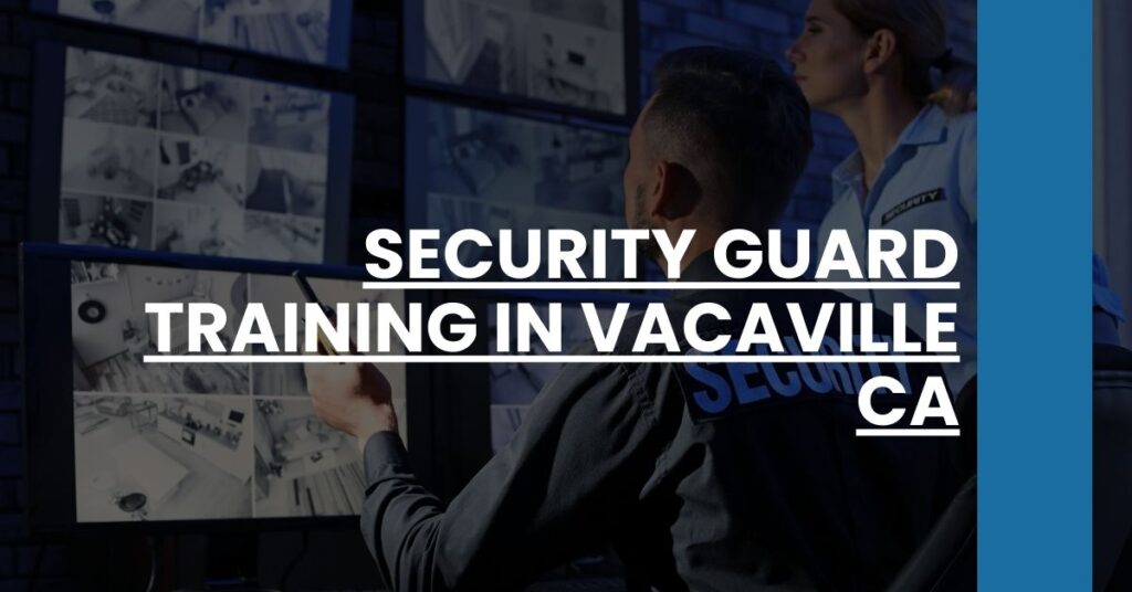 Security Guard Training in Vacaville CA Feature Image