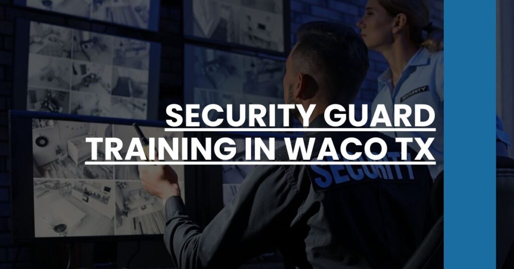 Security Guard Training in Waco TX Feature Image