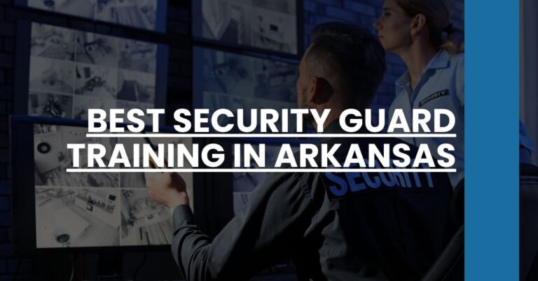 Best Security Guard Training In Arkansas Feature Image