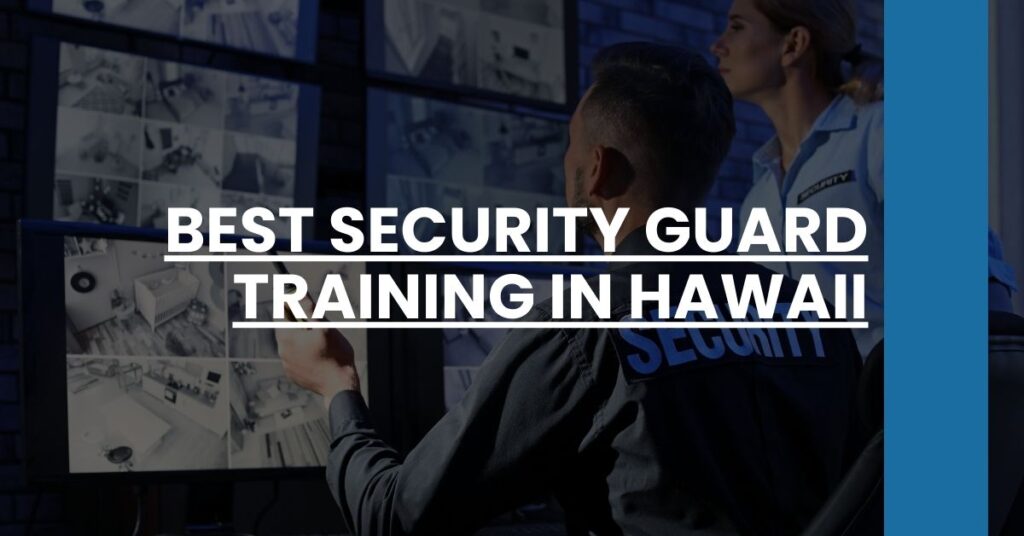 Best Security Guard Training In Hawaii Feature Image