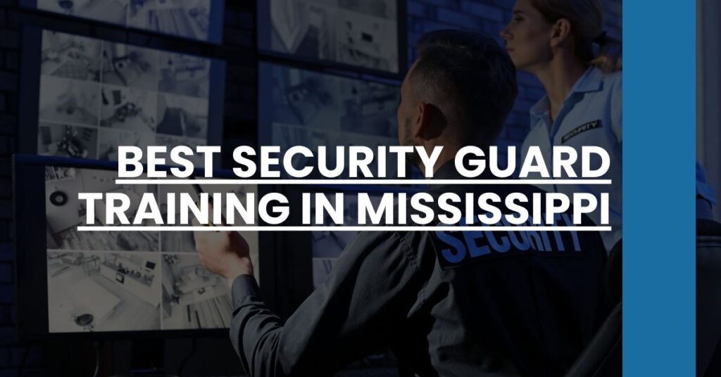 Best Security Guard Training In Mississippi Feature Image