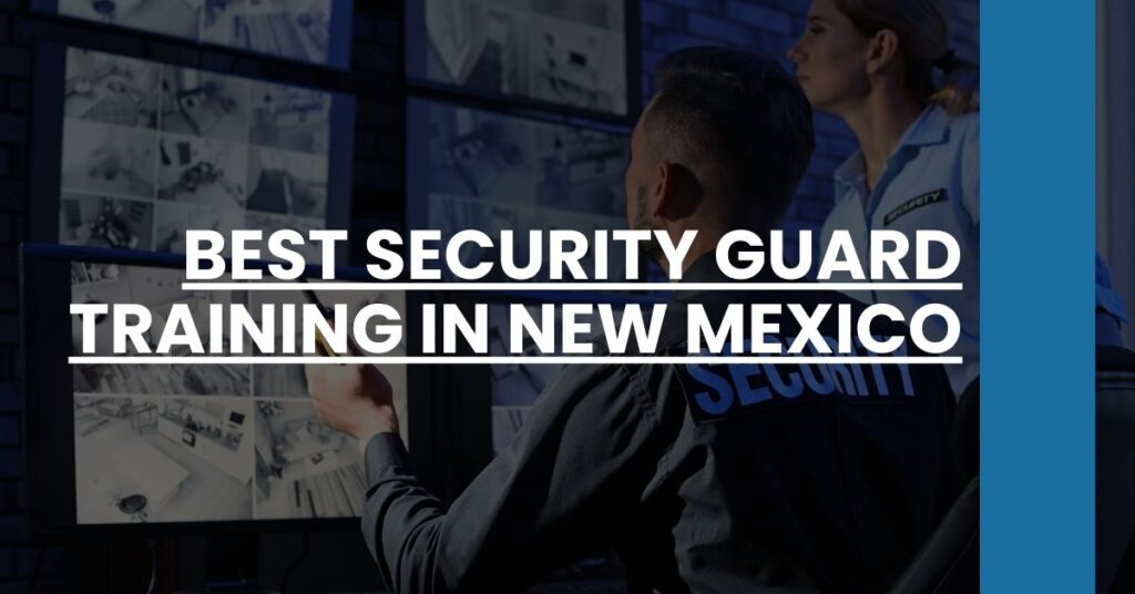 Best Security Guard Training In New Mexico Feature Image