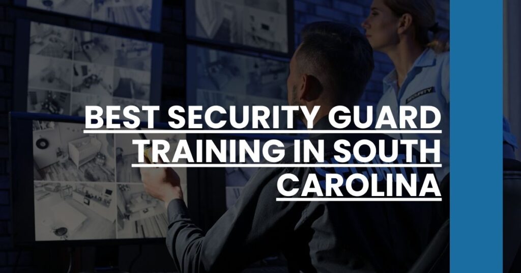 Best Security Guard Training In South Carolina Feature Image