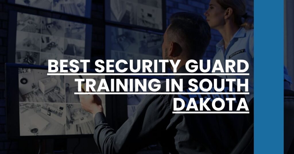 Best Security Guard Training In South Dakota Feature Image