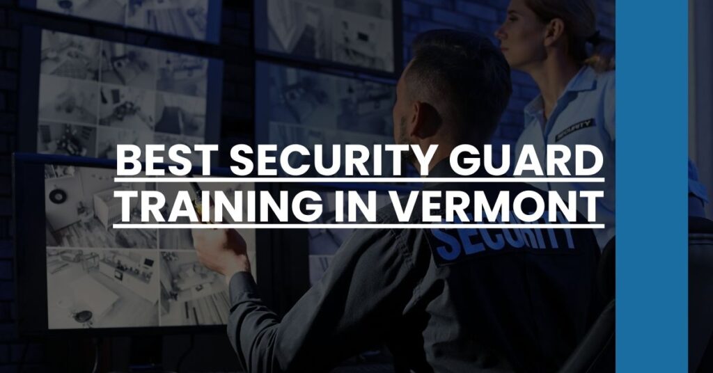 Best Security Guard Training In Vermont Feature Image