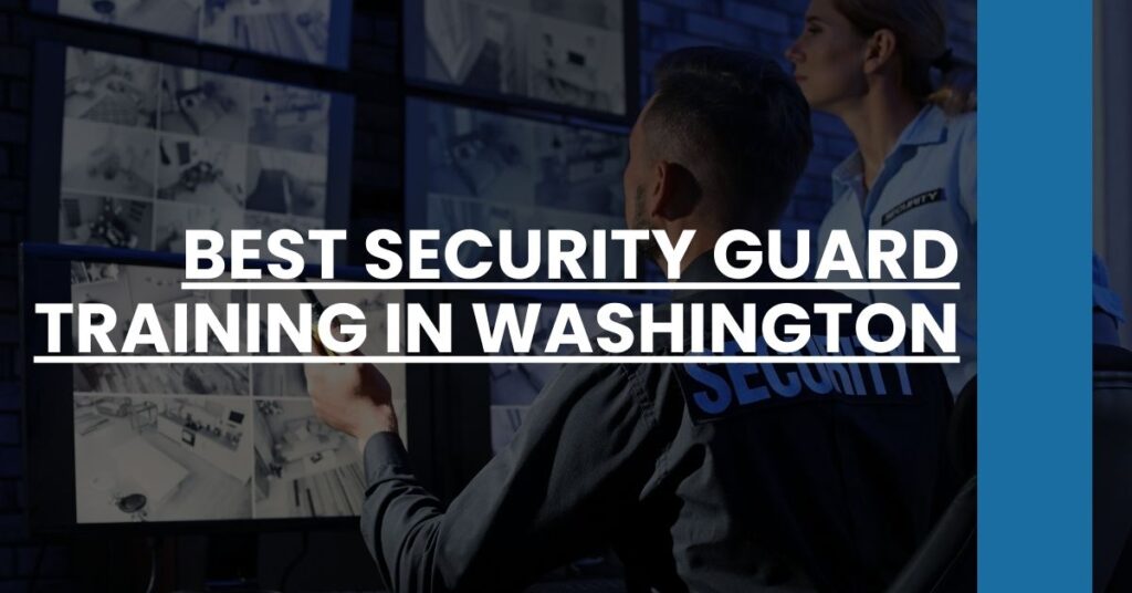 Best Security Guard Training In Washington Feature Image