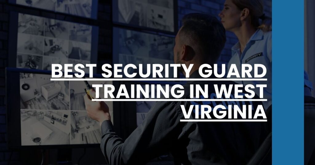 Best Security Guard Training In West Virginia Feature Image