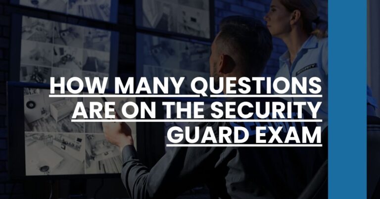 How Many Questions Are on the Security Guard Exam Feature Image