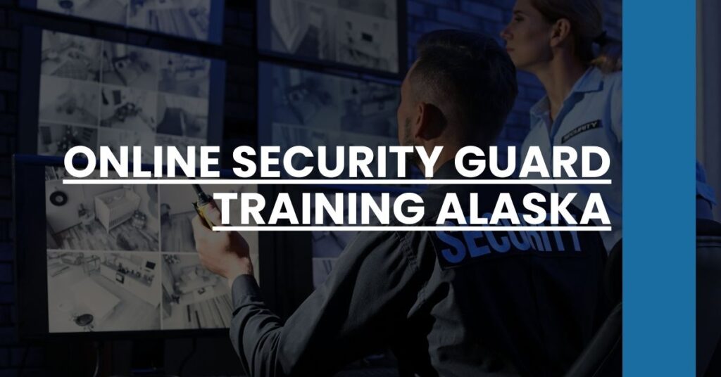 Online Security Guard Training Alaska Feature Image