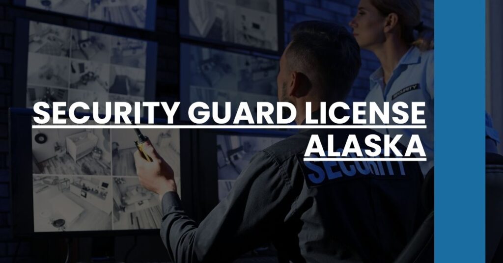 Security Guard License Alaska Feature Image