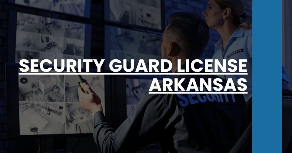 Security Guard License Arkansas Feature Image