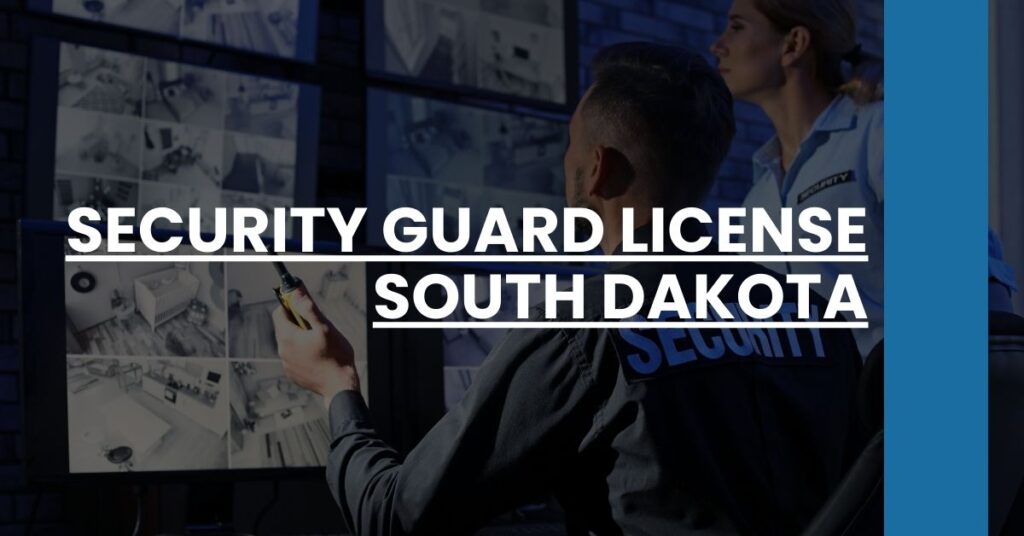 Security Guard License South Dakota Feature Image